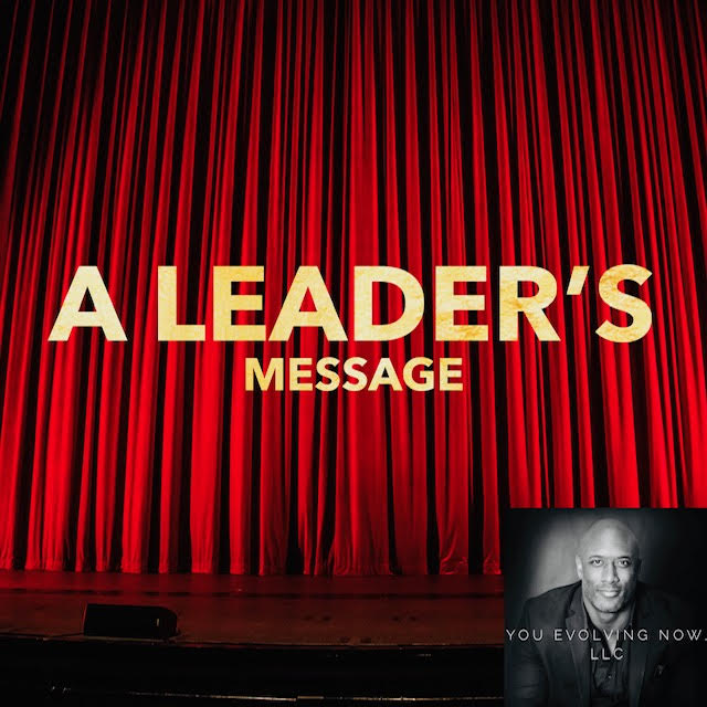 A Leader’s Message; The 3 Key Points to Public Speaking as a Leader!