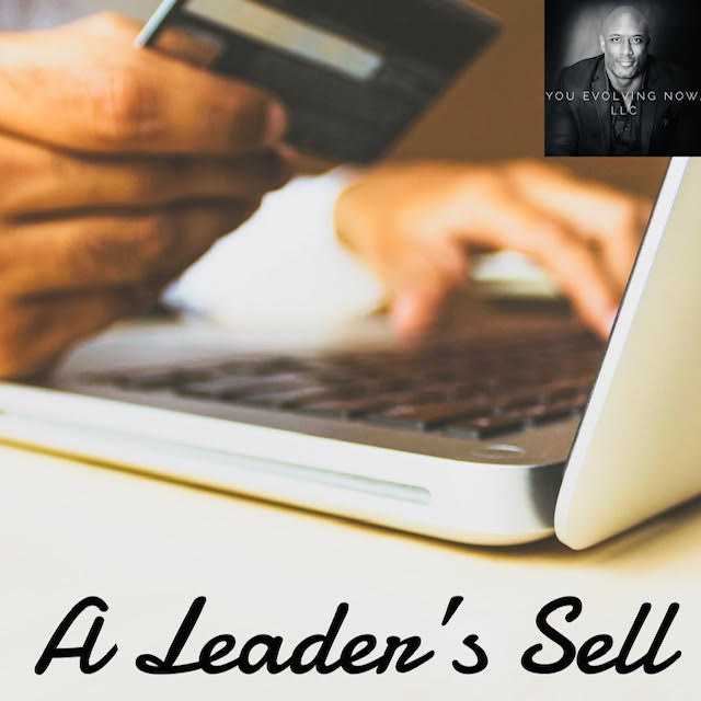 A Leader’s Sell; The 5 Steps to Sell like a Leader!