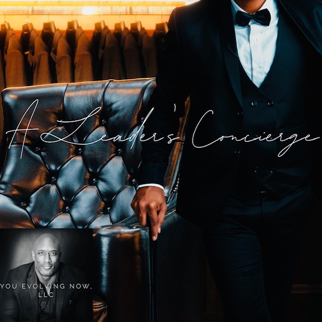 A Leader’s Concierge; The 3 Keys to Better Servicing & Caring for Your Team, Yourself, and Your Organization!