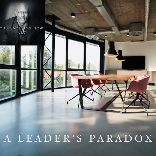 A Leader’s Paradox; The 2 Viewpoints from Leadership & Employee on Consistently Pulling-Off “The Impossible”!