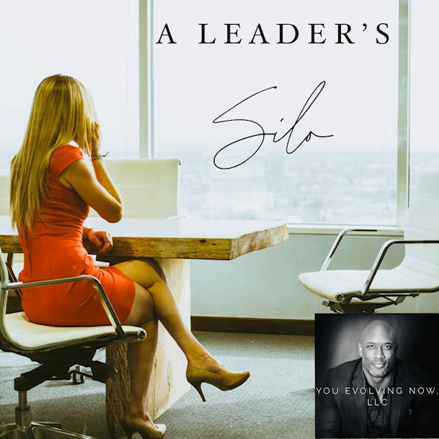 A Leader’s Silos; The 4 Keys to Leading Through Silo-Functioning Departments at Work!