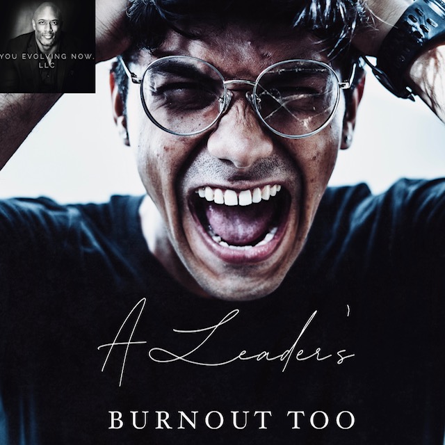 a leaders burnout too
